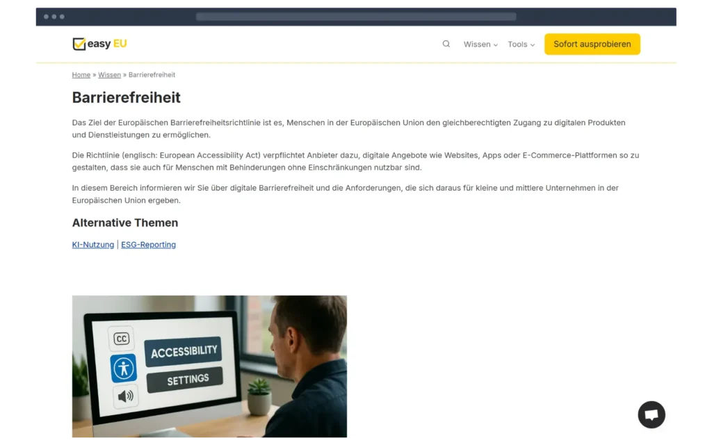 Im Bereich Barrierefreiheit informieren wir Sie über die Anforderungen der EU im Bereich digitale Barrierefreiheit.